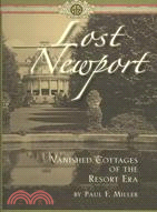 Lost Newport: Vanished Cottages of the Resort Era