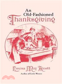 An Old Fashioned Thanksgiving