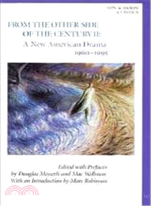 From the Other Side of the Century II: A New American Drama 1960-1995