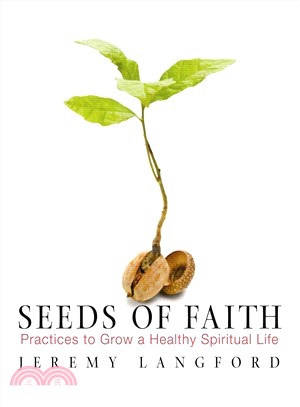 Seeds of Faith ─ Practices to Grow a Healthy Spiritual Life