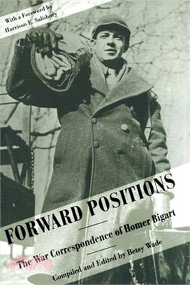 Forward Positions ― The War Correspondence of Homer Bigart