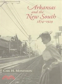 Arkansas and the New South 1847-1929