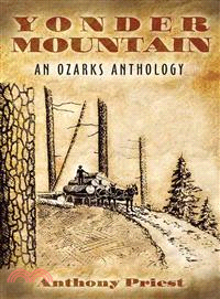 Yonder Mountain ─ An Ozarks Anthology