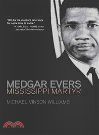 Medgar Evers ─ Mississippi Martyr