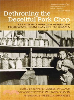 Dethroning the Deceitful Pork Chop ― Rethinking African American Foodways from Slavery to Obama
