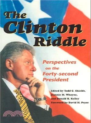 The Clinton Riddle ― Perspectives On The Forty-second President