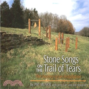 Stone Songs on the Trail of Tears ― The Journey of an Installation