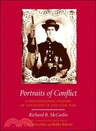 Portraits of Conflict: A Photographic History of Tennessee in the Civil War