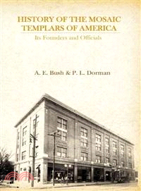 History of the Mosaic Templars of America ― Its Founders and Officials
