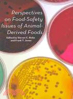 Perspectives on Food Safety Issues of Animal Derived Foods