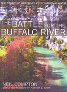 The Battle for the Buffalo River ─ The History of America's First National River