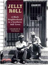 Jelly Roll—A Black Neighborhood in a Southern Mill Town