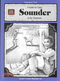 A Guide for Using Sounder in the Classroom: Literature Unit