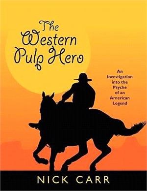 The Western Pulp Hero ― An Investigation into the Psyche of an American Legend