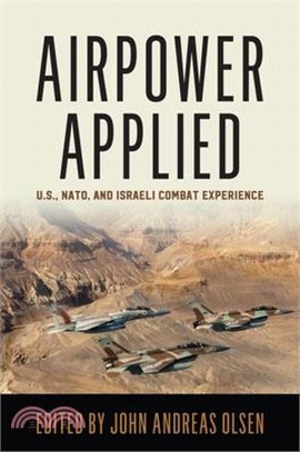 Airpower Applied: U.S., Nato, and Israeli Combat Experience