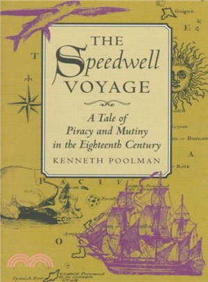 The Speedwell Voyage ― A Tale of Piracy and Mutiny in the Eighteenth Century