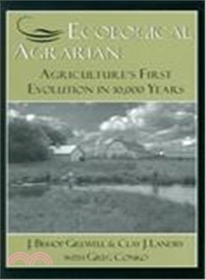 Ecological Agrarian—Agriculture's First Evolution In 10,000 Years