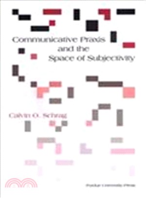 Communicative Praxis and the Space of Subjectivity