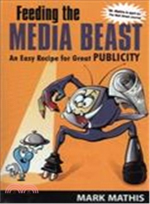 Feeding The Media Beast ― An Easy Recipe For Great Publicity