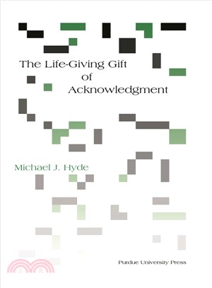 The Life-Giving Gift of Acknowlegement