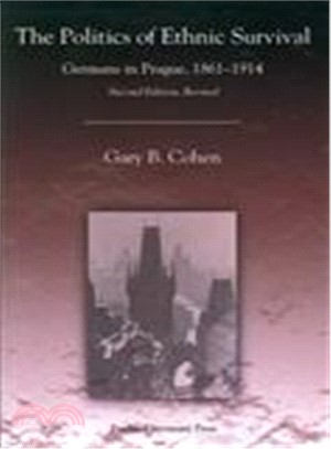 The Politics of Ethnic Survival: Germans in Prague, 1861-1914