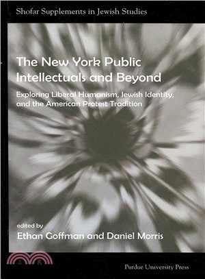 The New York Public Intellectuals and Beyond: Exploring Liberal Humanism, Jewish Identity, and the American Protest Tradition