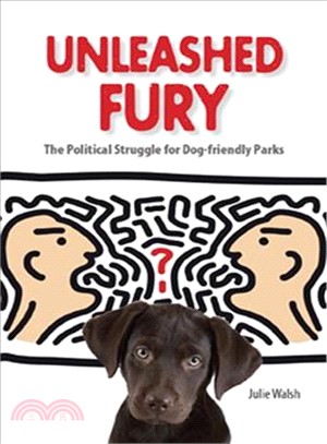 Unleashed Fury: The Political Struggle for Dog-Friendly Parks