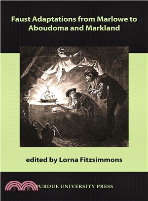 Faust Adaptations from Marlowe to Aboudoma and Markland