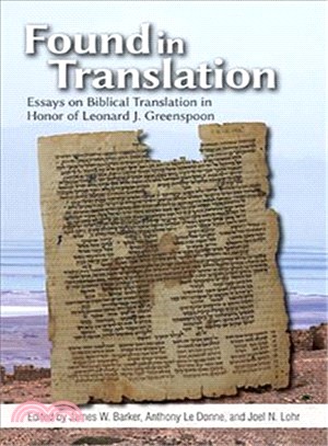Found in Translation ― Essays on Jewish Biblical Translation in Honor of Leonard J. Greenspoon