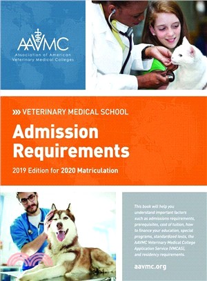 Veterinary Medical School Admission Requirements ― 2019 Edition for 2020 Matriculation