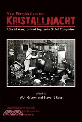 New Perspectives on Kristallnacht ― After 80 Years, the Nazi Pogrom in Global Comparison