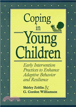 Coping in Young Children: Early Intervention Practices to Enhance Adaptive Behavior and Resilience