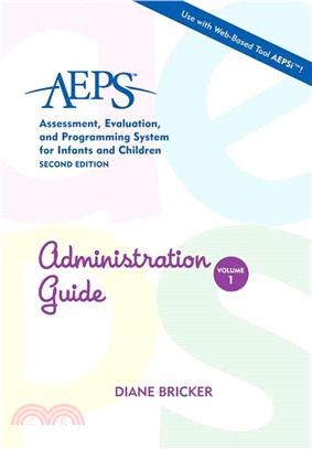 AEPS Assessment, Evaluation, and Programming System for Infants and Children ─ Administration Guide