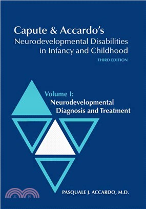 Capute & Accardo's Neurodevelopmental Disabilities in Infancy and Childhood ─ Neurodevelopmental Diagnosis and Treatment