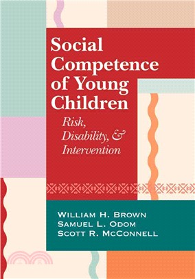 Social Competence Of Young Children ─ Risk, Disability, & Intervention
