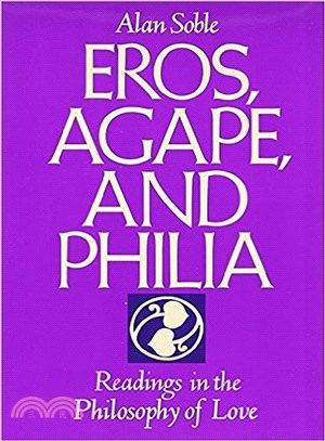 Eros, agape, and philia :rea...