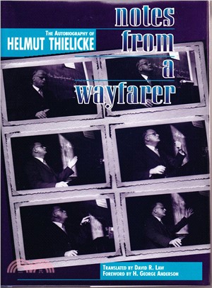 Notes from a Wayfarer ─ The Autobiography of Helmut Thielicke