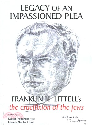 Legacy of an Impassioned Plea ─ Franklin H. Littell's the Crucifixion of the Jews
