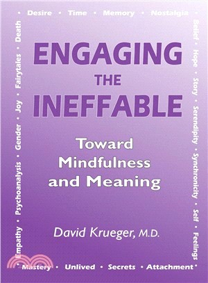 Engaging the Ineffable ― Toward Mindfulness and Meaning