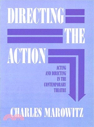 Directing the Action ─ Acting and Directing in the Contemporary Theatre