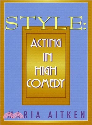Style ─ Acting in High Comedy