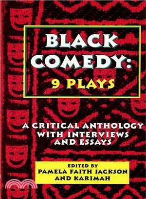 Black Comedy ─ Nine Plays : A Critical Anthology With Interviews and Essays