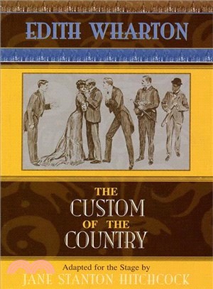 The Custom of the Country ― Adapted from the Novel by Edith Wharton
