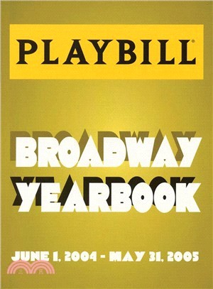 The Playbill Broadway Yearbook ─ Inaugural Edition 2004 - 2005
