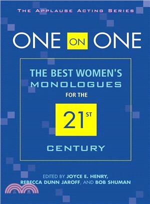One on One: The Best Women's Monologues for the 21st Century