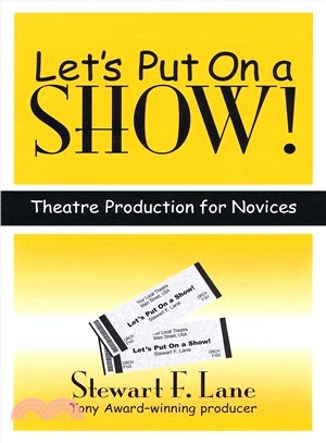 Let's Put on a Show! ─ Theatre Production for Novices