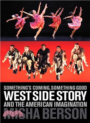 Something's Coming, Something Good ─ West Side Story and the American Imagination
