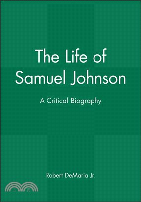 The Life Of Samuel Johnson: A Critical Biography