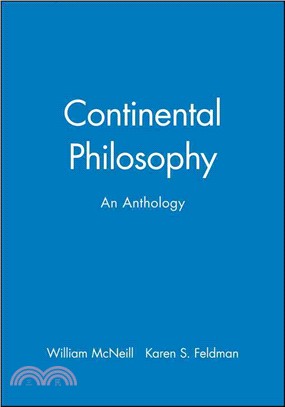 Continental Philosophy: An Anthology