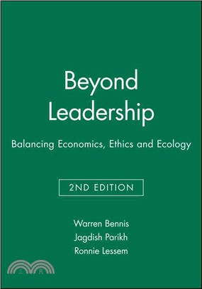 Beyond Leadership - Balancing Economics, Ethics And Ecology 2E